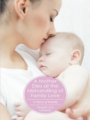 cover image of A Mother Dies at the Mishandling of Family Love